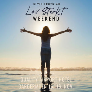 Lev Sterkt Weekend - En helg som kan forandre livet ditt 🌱