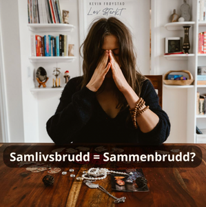 Samlivsbrudd. Gjennombrudd eller sammenbrudd?